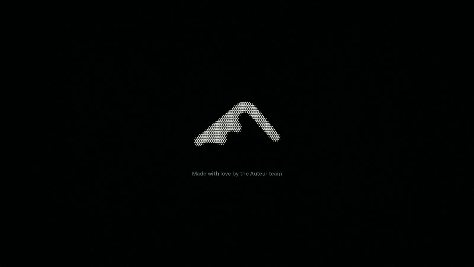 The film’s end card: the dotted Auteur mountain mark on black, above the line Made with love by the Auteur team.